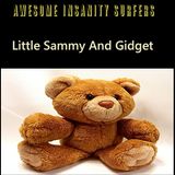 Little Sammy And Gidget