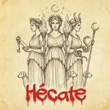 53. Hécate la diosa que los hombres convirtieron en monstruo