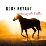 Kobe Bryant: Among the Fallen