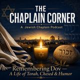 Remembering Dov: A Life of Torah, Chesed & Humor —