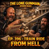 JFK ASSASSINATION - EP. 396 - Train Ride From Hell