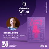 WLot 43: Dorota Kotas - Jak robią to inne kobiety?
