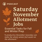 🎧 🍁 Saturday November Allotment Jobs: Essential Tasks for Fall and Winter Prep