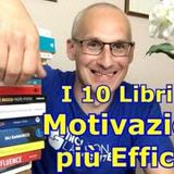 I 10 libri di motivazione più efficaci! ✌️