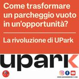Come trasformare un parcheggio vuoto in un’opportunità - La rivoluzione di UPark