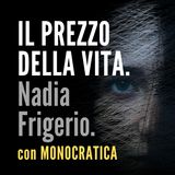 IL PREZZO DELLA VITA. Nadia Frigerio.