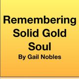 Remembering Solid Gold Soul 1:3:25 5.10 PM