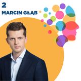 "Moje życie jest takie, jakie chcę" - jak to się robi? Strategie Marcina Głąb