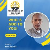 WHO IS GOD TO YOU?