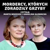 Grzyby na tropie zbrodni – detektywi, którzy zaufali fundze | prof. Marta Wrzosek, Karolina Głowacka