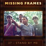 Episode 27 - Stand By Me