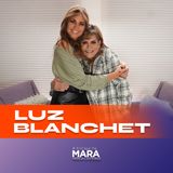 Lo más difícil para una madre | Luz Blanchet | #EnCasaDeMara