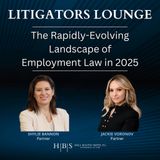 The Rapidly-Evolving Landscape of Employment Law in 2025