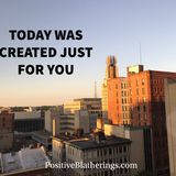 Episode 4: Today Was Created Just for YOU!