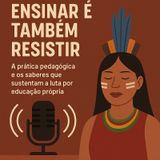 ENSINAR É TAMBÉM RESISTIR