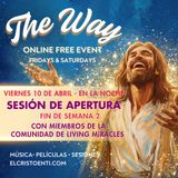 "El Camino", Fin de Semana 2 - Sesión de Apertura del Viernes por la Noche con Miembros de la Comunidad Living Miracles