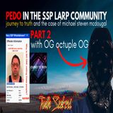 Pedo in the SSP LARP community. Journey to Truth's fake pedo whistleblower!