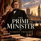 The Prime Minister by Anthony Trollope | Classic Victorian Political Novel Audiobook Part 5
