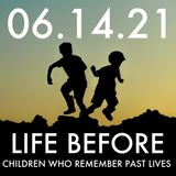 Life Before: Children Who Remember Past Lives | MHP 06.14.21.