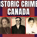 Historical True Crimes That Still Haunt Canada _ True Crime Documentary