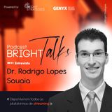 #08 - Rodrigo Sauaia: construir um legado positivo para a sociedade