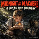 THE TOY BOX FROM TOMORROW: Mimsy Were The Borogoves | #MidnightInTheMacabre