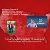 Episode 14 Interview with Mike Newcome, Forward Independence  Candidate for Governor of Minnesota
