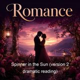 Spinner in the Sun version 2 dramatic reading - Myrtle Reed