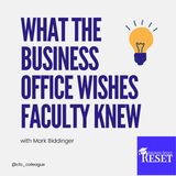 Episode 21 - What the Business Office Wishes Faculty Knew with Mark Biddinger