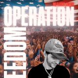 OPERATION FREEDOM! W/ Flashy_News1 & Trebles Garcia