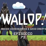 Wallop! Puntata 73 - Mi sta mancando il nucleo del piatto