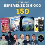 Ep 150 - Vantage, Borealis: Arctic Expedition, Ninja Master, Taffo con me nella tomba,  Dungeons & Drama