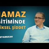 Çocuklara Namaz Eğitiminde Fiziksel Şiddet!   AHMET KURUCAN