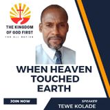 WHEN HEAVEN TOUCHED EARTH