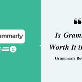 Grammarly Review (2021)! Is Grammarly Worth It in 2021 ￼