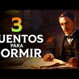 3 CUENTOS para DORMIR PLENAMENTE   Charles Dickens, Alejandro Dumas, HG Wells   Voz Humana