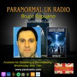 Paranormal UK Radio - Dominion Lost with Bruce Rapuano