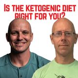 Episode 280: Is A Ketogenic Diet Right For You?