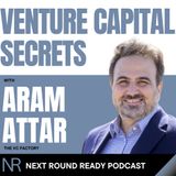 Venture Capital Secrets ft. Aram Attar