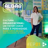 EP01 - Cultura organizacional com Eliane Garcia Melgaço