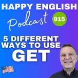 915 - How to Use “Get” in 5 Different Ways In English