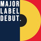 Welcome to Major Label Debut