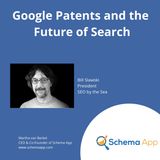 Bill Slawski: Google Patents and the Future of Search