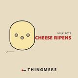 Milk Rots. Cheese Ripens. What Is the Difference?