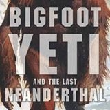 Bryan Sykes Bigfoot Yeti and the Last Neanderthal