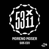 S05E01 - Moreno Moser