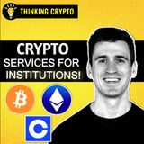 How Coinbase is Helping HUGE Financial Institutions To Enter Crypto! with Brian Foster
