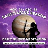 Daily Sagittarius Season Guided Meditation | Expansion, Joy & Liberation