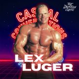166. Lex Luger - Casual Conversations