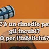 Episodio 1579 - C'è un rimedio per gli incubi ? (o per l'infelicità...?) 4tu